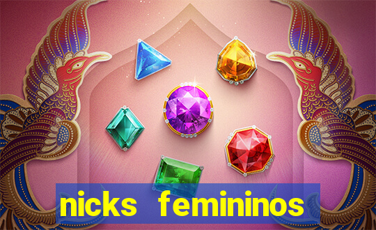 nicks femininos para jogos